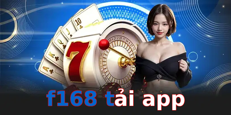 f168 tải app